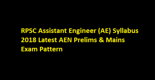 RPSC Assistant Engineer (AE) Syllabus 2018 Latest AEN Prelims & Mains Exam Pattern
